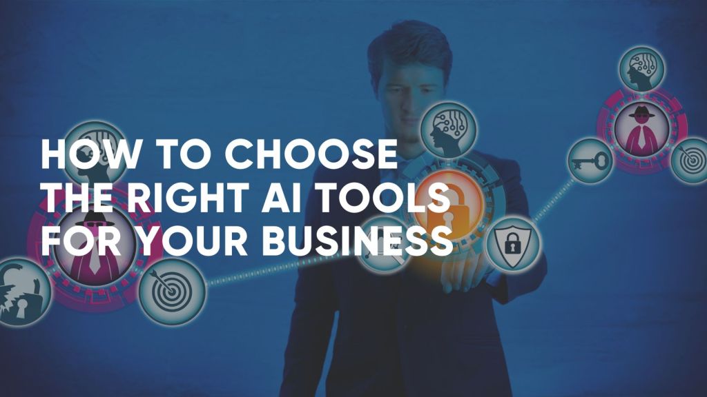 Criteria to choose AI Tools for small businesses